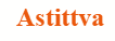 Astittva