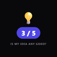 Is your idea worth building? Find out.